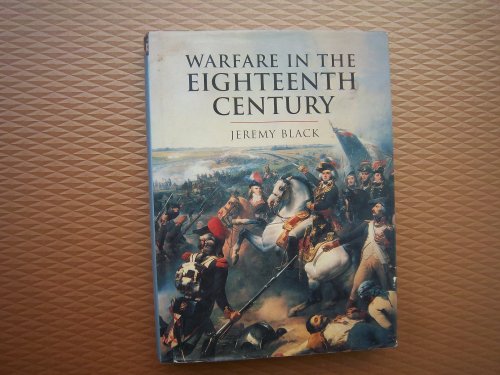 Beispielbild fr Warfare in the Eighteenth Century (History of Warfare) zum Verkauf von Wonder Book