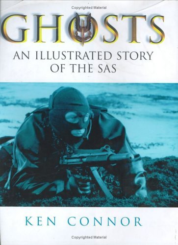 Imagen de archivo de Ghosts:An Illustrated Story Of The SAS (CASSELL MILITARY TRADE BOOKS) a la venta por WorldofBooks