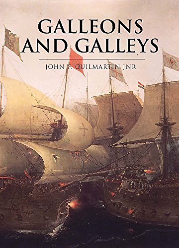 Imagen de archivo de Galleons And Galleys (Cassell's History Of Warfare) a la venta por WorldofBooks