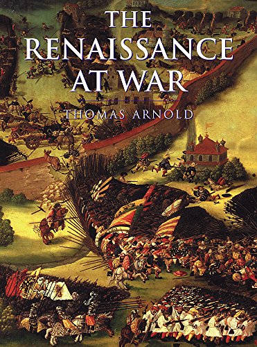 Beispielbild fr History of Warfare: The Renaissance at War zum Verkauf von Wonder Book