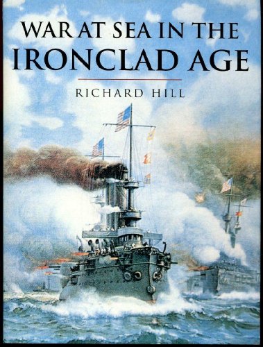 9780304352739: War At Sea In The Ironclad Age (Cassell'S History Of Warfare)