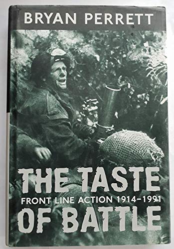 The Taste of Battle : Front Line Action 1914-1991