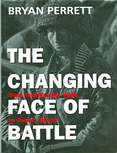 Imagen de archivo de The Changing Face of Battle: From Teutonburger Wald to Desert Storm a la venta por Anybook.com