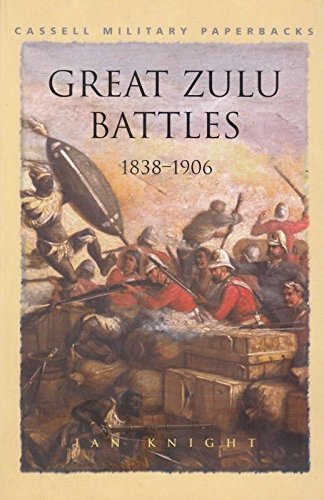 Beispielbild fr Great Zulu Battles 1838-1906 (Cassell Military Paperbacks) zum Verkauf von WorldofBooks