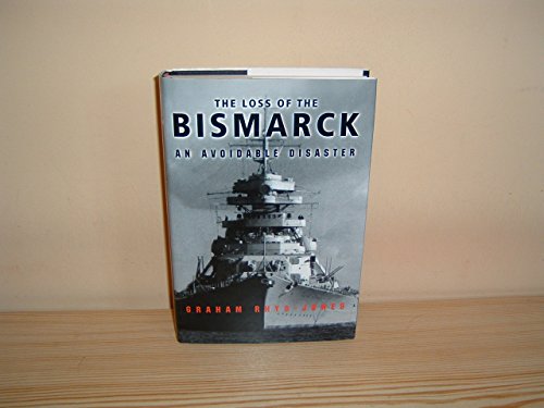 Beispielbild fr The Loss Of The Bismarck: An Avoidable Disaster zum Verkauf von WorldofBooks