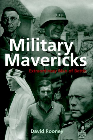 Beispielbild fr Military Mavericks: Extraordinary Men of Battle zum Verkauf von WorldofBooks