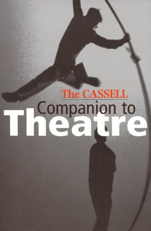 Beispielbild fr The Cassell Companion To Theatre zum Verkauf von The Maryland Book Bank