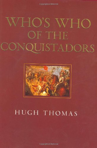 9780304353286: Who's Who Of The Conquistadors (CASSELL MILITARY TRADE BOOKS)