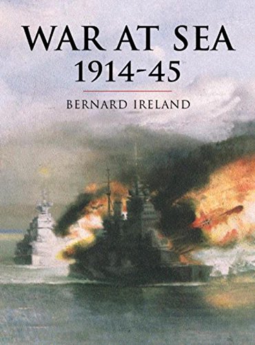 War at Sea: 1914-45 (History of Warfare) (9780304353408) by Ireland, Bernard