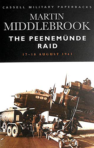 Imagen de archivo de Cassell Military Classics: The Peenemunde Raid: The Night of 17-18 August 1943 a la venta por HPB-Diamond