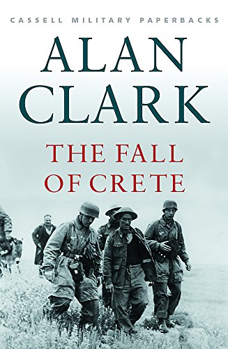 Stock image for Cassell Military Classics: The Fall of Crete (Cassell Military Paperbacks) for sale by SecondSale