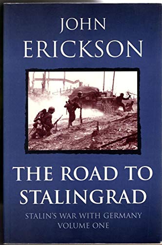 Stock image for The Road To Stalingrad: v. 1 (Stalin's war with Germany) for sale by Goldstone Books