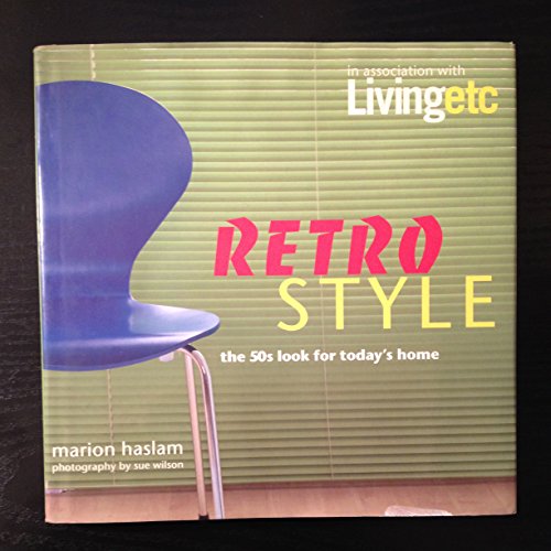 Beispielbild fr Retro Style: The 50s Look for Today's Home (Living etc. series) zum Verkauf von AwesomeBooks