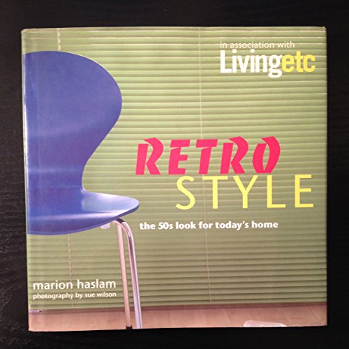 9780304354368: Retro Style: The 50s Look for Today's Home (Living Etc. Series)