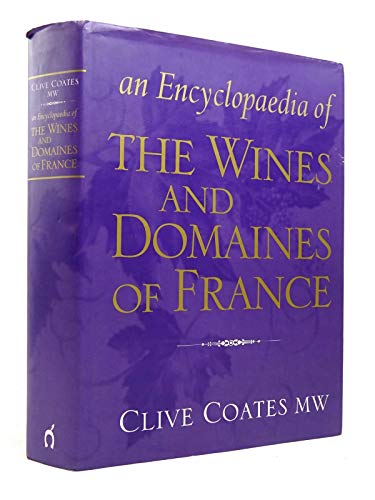 Stock image for Encyclopaedia of the Wines and Domaines of France for sale by Reuseabook