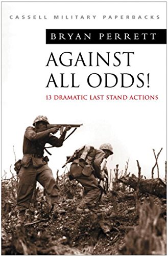 Beispielbild fr Against All Odds! Dramatic Last Stand Actions zum Verkauf von Wonder Book