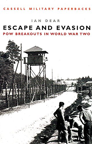 9780304354597: Escape And Evasion: POW Breakouts in World War II (Cassell Military Paperbacks)