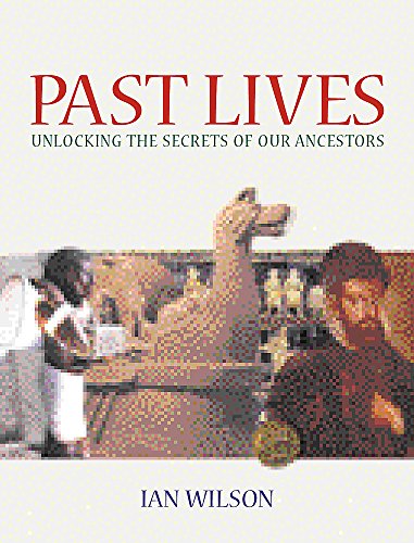 Beispielbild fr Past Lives : Unlocking the Secrets of Our Ancestors zum Verkauf von Better World Books