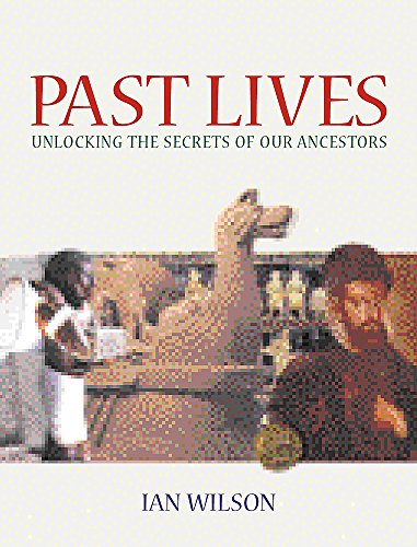 Imagen de archivo de Past Lives: Unlocking the Secrets of Our Ancestors a la venta por Gilboe Books
