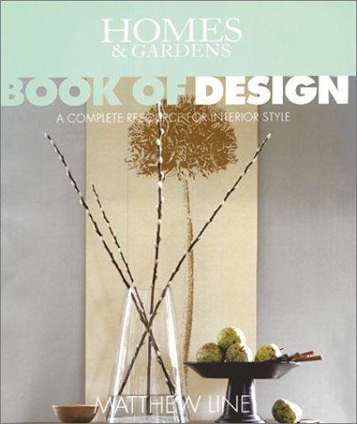 Beispielbild fr Homes & Gardens Book Of Design: A Complete Resource For Interior Style zum Verkauf von WorldofBooks