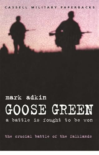 Stock image for Goose Green : A Battle Is Fought to Be Won (Cassell Military Paperbacks) for sale by SecondSale