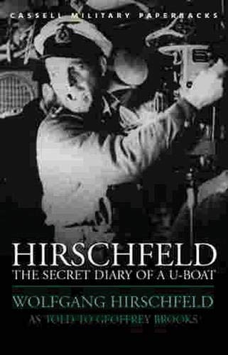 Beispielbild fr Hirschfeld:The Secret Diary Of A U-Boat (Cassell Military Paperbacks) zum Verkauf von WorldofBooks