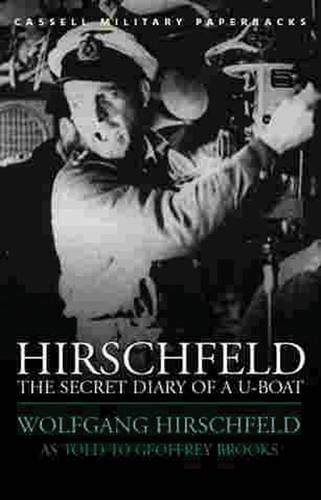 9780304354986: Hirschfeld:The Secret Diary Of A U-Boat (Cassell Military Paperbacks)