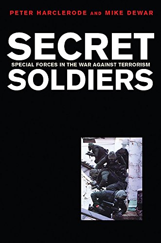 Beispielbild fr Secret Soldiers : Special Forces in the War Against Terrorism zum Verkauf von Better World Books