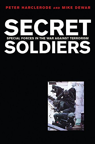 Imagen de archivo de Secret Soldiers: Special Forces in the War Against Terrorism a la venta por Books From California