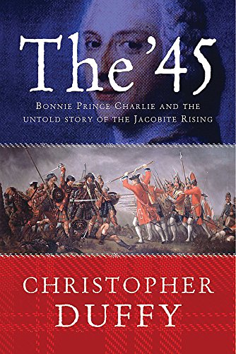 Stock image for The '45: Bonnie Prince Charlie and the untold story of the Jacobite Rising for sale by WorldofBooks