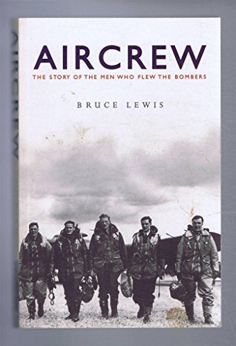 Beispielbild fr Aircrew : The Story of the Men Who Flew the Bombers zum Verkauf von Best and Fastest Books