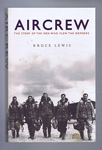 9780304355419: Aircrew : The Story of the Men Who Flew the Bombers