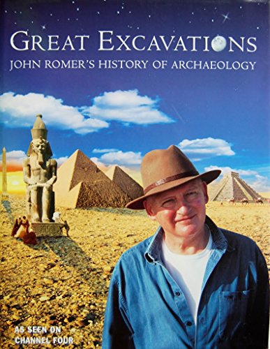 Beispielbild fr Great Excavations: John Romer's History Of Archaeology zum Verkauf von WorldofBooks