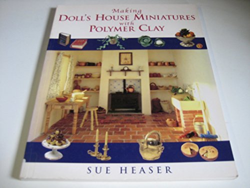 Stock image for Making Doll's House Miniatures with Polymer Clay for sale by WorldofBooks