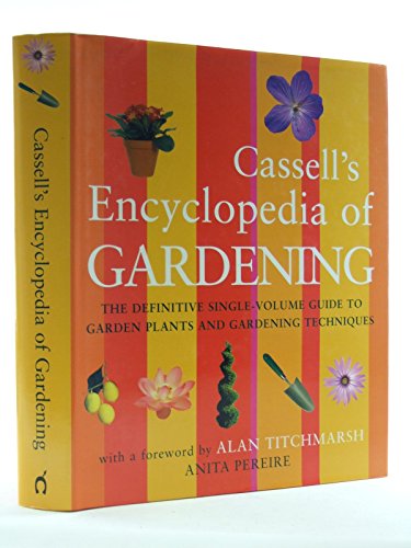 Stock image for The Cassell Encyclopedia of Gardening: The Definitive Single-volume Guide to Garden Plants & Gardening Techniques: The Definitive Single-volume Guide to Garden Plants and Gardening Techniques for sale by AwesomeBooks