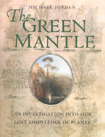 9780304355891: The Green Mantle: An Investigation into Our Lost Knowledge of Plants