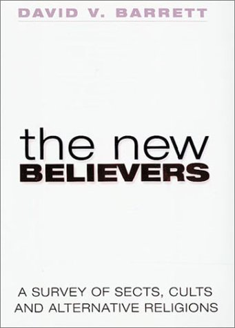 Beispielbild fr The New Believers: Sects, Cults and Alternative Religions zum Verkauf von WorldofBooks