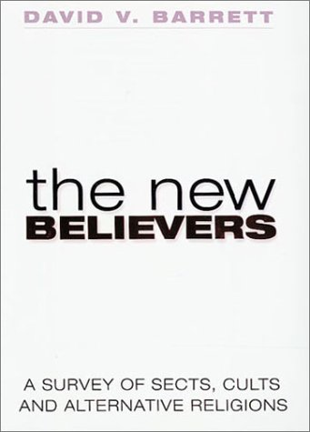 9780304355921: The New Believers: A Survey of Sects, Cults and Alternative Religions