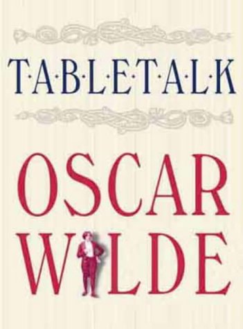 Beispielbild fr Table Talk Oscar Wilde zum Verkauf von ThriftBooks-Atlanta