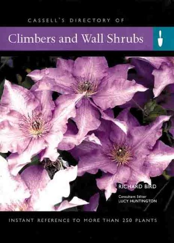 Stock image for Climbers and Wall Shrubs: Instant Reference to More Than 250 Plants (Cassell's Garden Directories) for sale by SecondSale