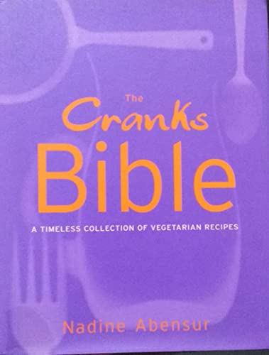 Beispielbild fr The Cranks Bible: A Timeless Collection of Vegetarian Recipes zum Verkauf von Books of the Smoky Mountains