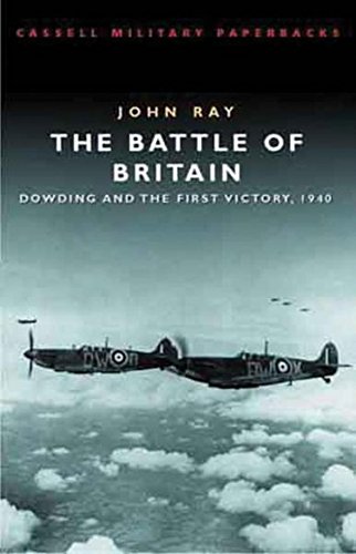 Beispielbild fr Cassell Military Classics: The Battle of Britain: Dowding and the First Victory 1940 zum Verkauf von Irish Booksellers