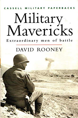 Beispielbild fr Cassell Military Classics: Military Mavericks: Extraordinary Men of Battle zum Verkauf von Wonder Book