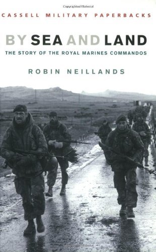 Beispielbild fr By Sea And Land: Story of the Royal Marine Commandos (CASSELL MILITARY PAPERBACKS) zum Verkauf von WorldofBooks