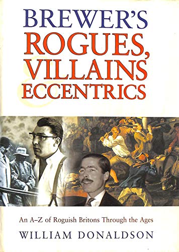 9780304357284: Brewer's Rogues, Villains & Eccentrics