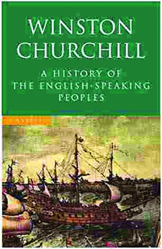 Beispielbild fr A History of the English Speaking Peoples (One Volume Abridgement of all 4 Volumes) zum Verkauf von WorldofBooks