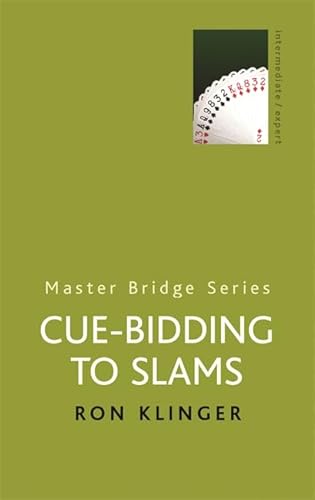9780304357680: Cue-Bidding to Slams (Master Bridge Series)