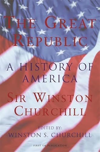 9780304357925: Great Republic: A History of America