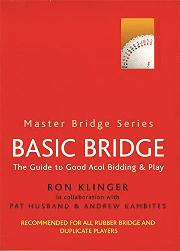 Beispielbild fr Basic Bridge: The Guide to Good Acol Bidding & Play (Master Bridge Series) zum Verkauf von WorldofBooks