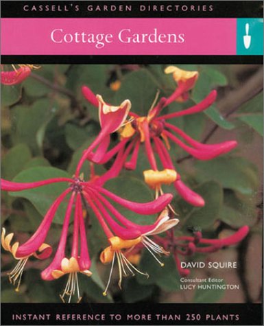 Stock image for Cottage Gardens : Instant Reference to More Than 250 Plants for sale by Better World Books